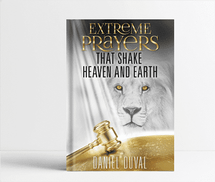 Extreme Prayers that Shake Heaven and Earth